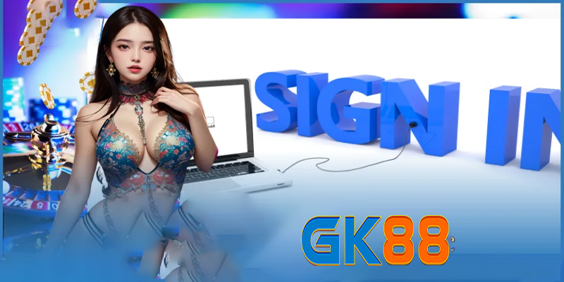 Đăng ký GK88 - Bước đầu tiên đến thế giới giải trí online